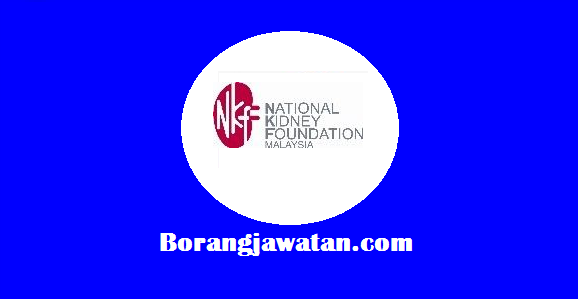 Jawatan Kosong Di NKF-Yayasan Buah Pinggang Kebangsaan Malaysia