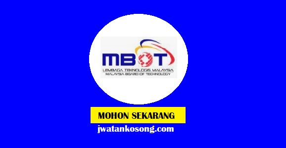 Jawatan Kosong Terkini Lembaga Teknologis Malaysia (MBOT), Tarikh Tutup 10 Mac 2022