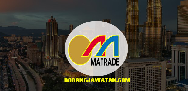 Jawatan Kosong Terkini Perbadanan Pembangunan Perdagangan Luar Malaysia (MATRADE)