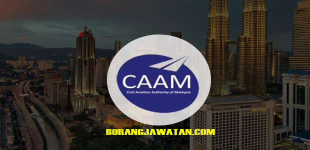 Jawatan Kosong Pihak Berkuasa Penerbangan Awam Malaysia (CAAM), Mohon Sekarang